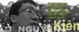 Tôi khẳng định mình có quyền tuyên bố như trên và tất cả những người Việt Nam khác đều có quyền tuyên bố như thế.